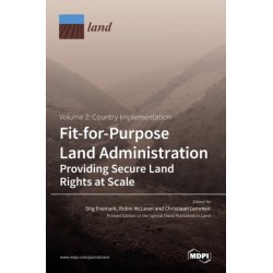 Fit-for-Purpose Land Administration- Providing Secure Land Rights at Scale. Volume 2: Country Implementation