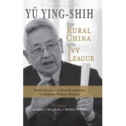 From Rural China to the Ivy League: Reminiscences of Transformations in Modern Chinese History