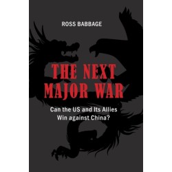 The Next Major War: Can the US and its Allies Win Against China?