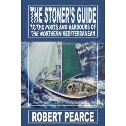 The Stoner's Guide to the Ports and Harbours of the Northern Mediterranean