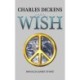 Charles Dickens Has a Wish