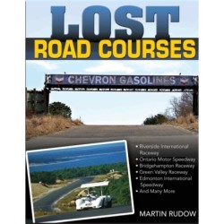 Lost Road Courses: Riverside, Ontario, Bridgehampton & More