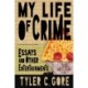 My Life of Crime: Essays and Other Entertainments