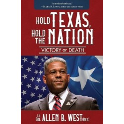 Hold Texas, Hold the Nation: Victory or Death