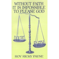 Without Faith it is Impossible to Please God