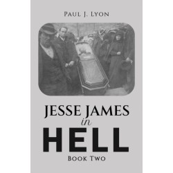 Jesse James in Hell – Book Two