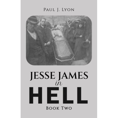 Jesse James in Hell – Book Two