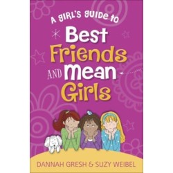 A Girl's Guide to Best Friends and Mean Girls