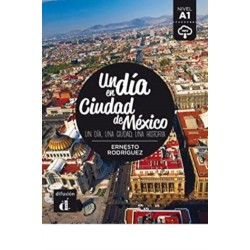 Un dia en Ciudad de Mexico: Un dia en Ciudad de Mexico (A1) - libro + MP3 descargable