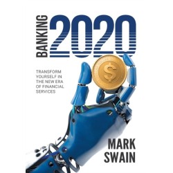 Banking 2020: Transform yourself in the new era of financial services