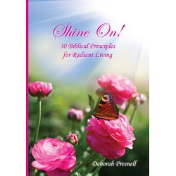 Shine On!: 30 Biblical Principles for Radiant Living
