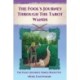 The Fool's Journey Through The Tarot Wands