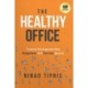 The Healthy Office: Turning Workspaces into Happiness and Success Spaces