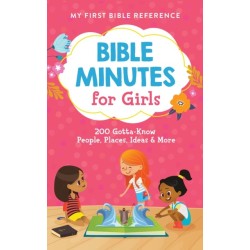 Bible Minutes for Girls: 200 Gotta-Know People, Places, Ideas, and More