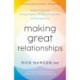 Making Great Relationships: Simple Practices for Solving Conflicts, Building Connection, and Fostering Love