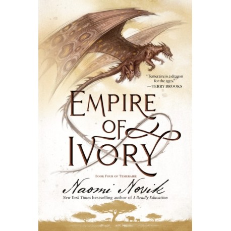 Empire of Ivory: Book Four of Temeraire