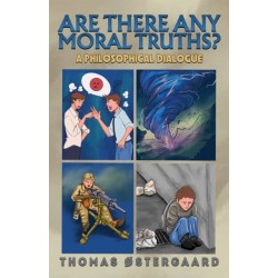 Are There Any Moral Truths?: A Philosophical Dialogue