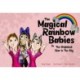 The Magical Rainbow Babies: The Brightest Star in the Sky