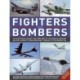 Fighters and Bombers: Two Illustrated Encyclopedias: A History and Directory of the World's Greatest Military Aircraft, from World War I Through to the Present Day
