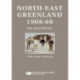 NORTH-EAST GREENLAND 1908-60: The Trapper Era