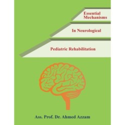 Essential Mechanisms in Neurological Pediatric Rehabilitation
