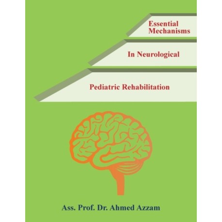 Essential Mechanisms in Neurological Pediatric Rehabilitation