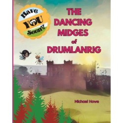 "Have YOU Seen?" The Dancing Midges of Drumlanrig?