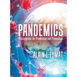 Pandemics: Prescription for Prediction and Prevention