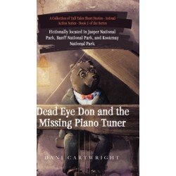 Dead Eye Don and the Missing Piano Tuner: Dani Cartwright's Collection of Tall Tales Short Stories