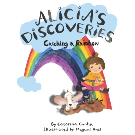 Alicia's Discoveries Catching a Rainbow