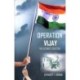 Operation Vijay: The Ulimate Solution