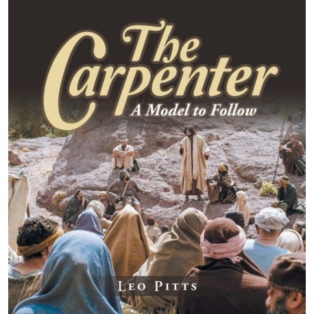 The Carpenter: A Model to Follow