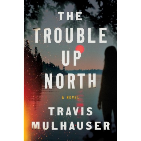 The The Trouble Up North