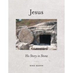 Jesus: His Story in Stone