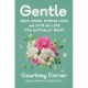 Gentle: Rest More, Stress Less, and Live the Life You Actually Want