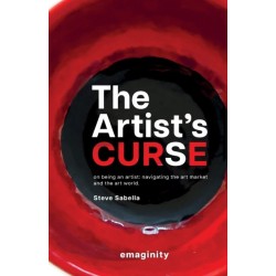 The Artist's Curse: On Being an Artist: Navigating the Art Market and the Art World.