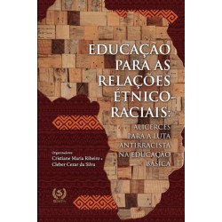 Educacao para as relacoes etnico-raciais: Alicerces para a luta antirracista na educacao basica