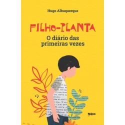 Filho-planta: O diario das primeiras vezes