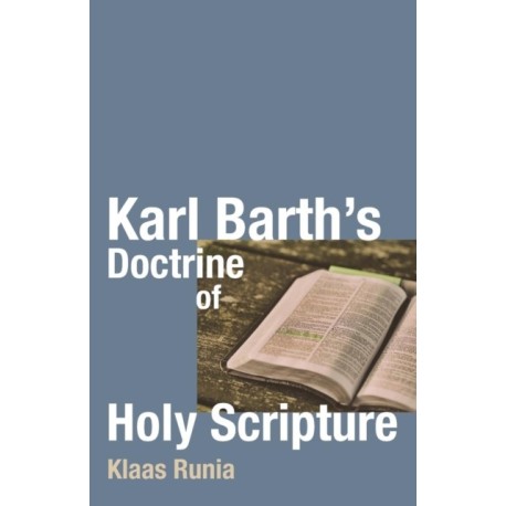 Karl Barth's Doctrine of Holy Scripture