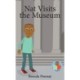 Nat Visits the Museum