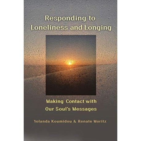 Responding to Loneliness and Longing
