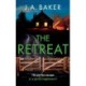 The Retreat: A page-turning psychological thriller from J.A. Baker