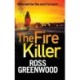 The Fire Killer: An edge-of-your-seat crime thriller from Ross Greenwood
