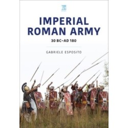 Imperial Roman Army: 30 BC-AD 180