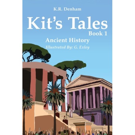 Kit's Tales - Book 1: Ancient History