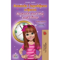 Amanda and the Lost Time (Croatian English Bilingual Children's Book)