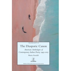 The Diasporic Canon: American Anthologies of Contemporary Italian Poetry 1945-2015