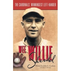 Wee Willie Sherdel: The Cardinals' Winningest Left-Hander