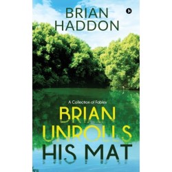 Brian Unrolls His Mat: A Collection of Fables