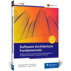 Software Architecture Fundamentals: iSAQB-Compliant Study Guide for the Certified Professional for Software Architecture-Foundation Level Exam
